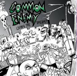 Common Enemy : Living The Dream?